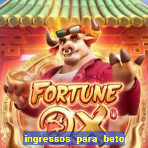 ingressos para beto carrero world